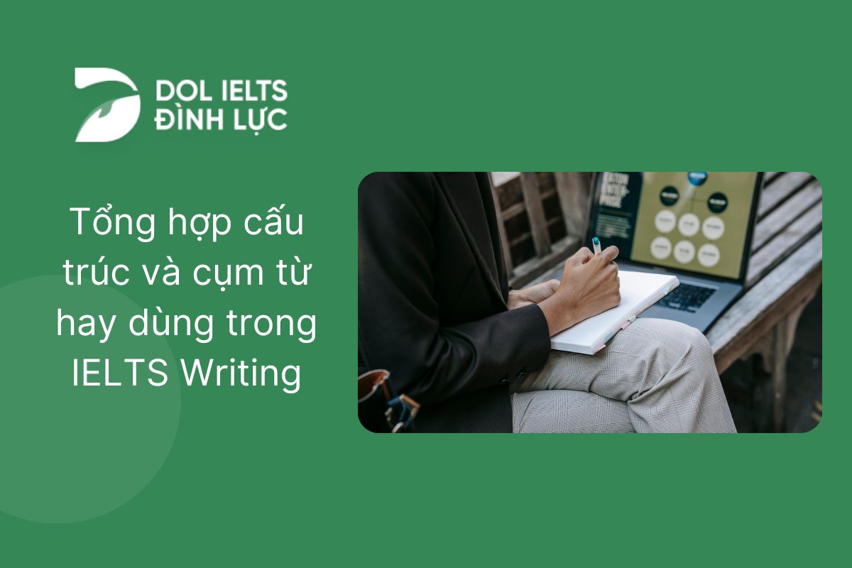 Các Cấu Trúc Và Cụm Từ Thông Dụng Trong IELTS Writing