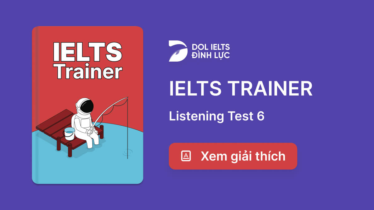 p-n-v-gi-i-th-ch-ielts-trainer-listening-test-6-ielts-listening