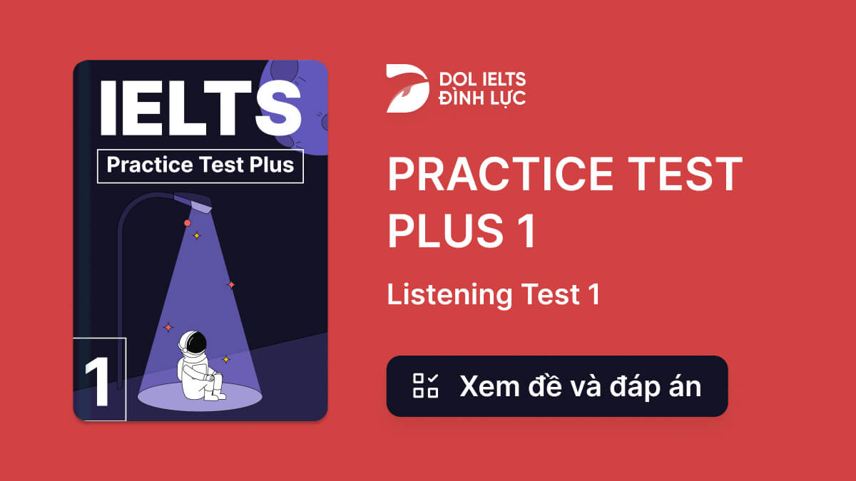 Đề thi IELTS Online Test Practice Test Plus Listening Test Download PDF Câu hỏi