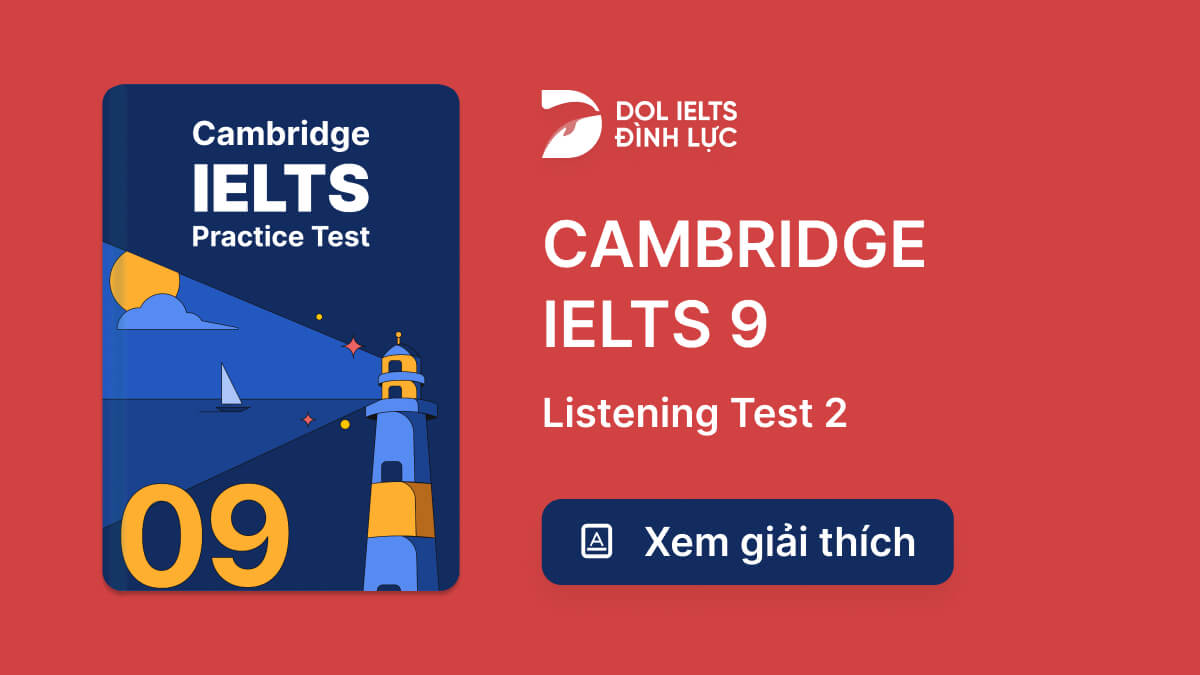 p-n-v-gi-i-th-ch-cambridge-ielts-9-listening-test-2-ielts