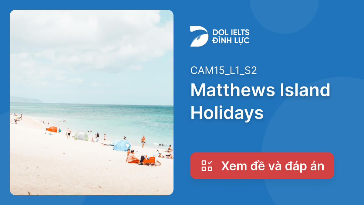 Matthews Island Holidays Ielts Listening Answers With Audio Transcript And Explanation Ielts 8086