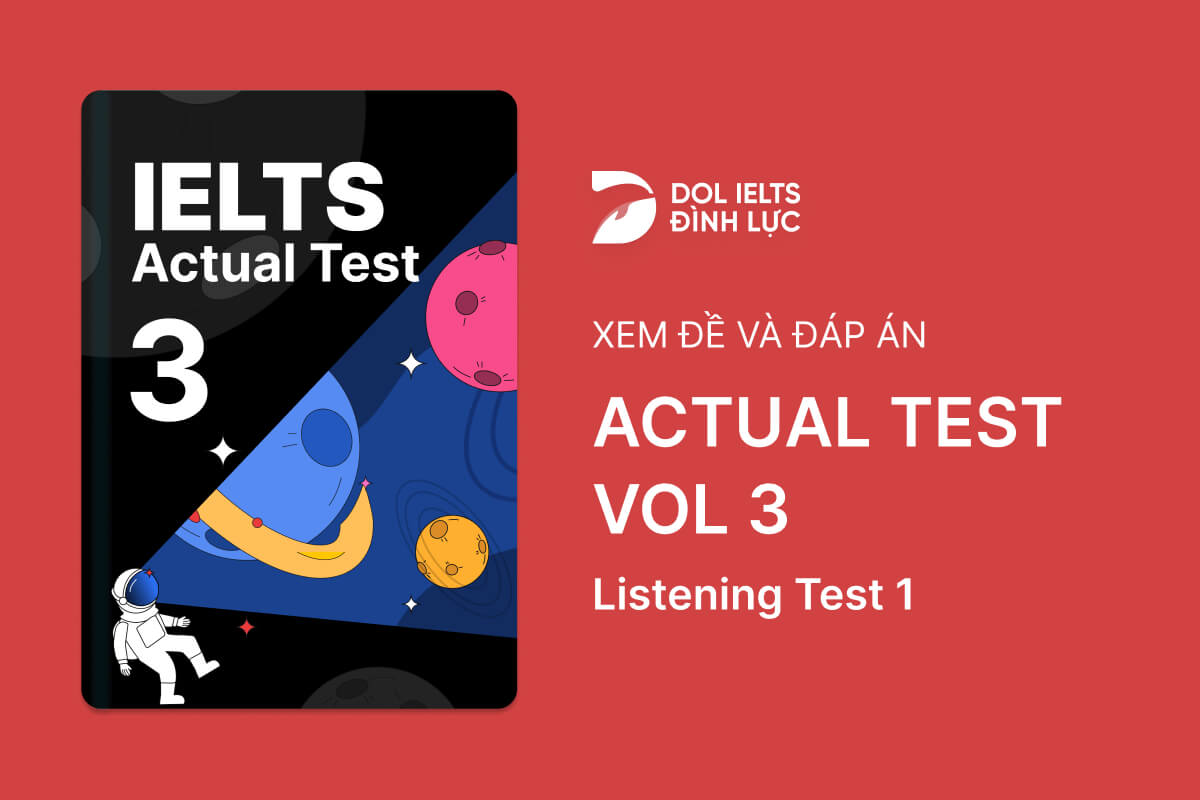 Đề thi IELTS Online Test Actual Test 3 - Listening Test 1 - Download PDF Câu hỏi, Transcript và Đáp án