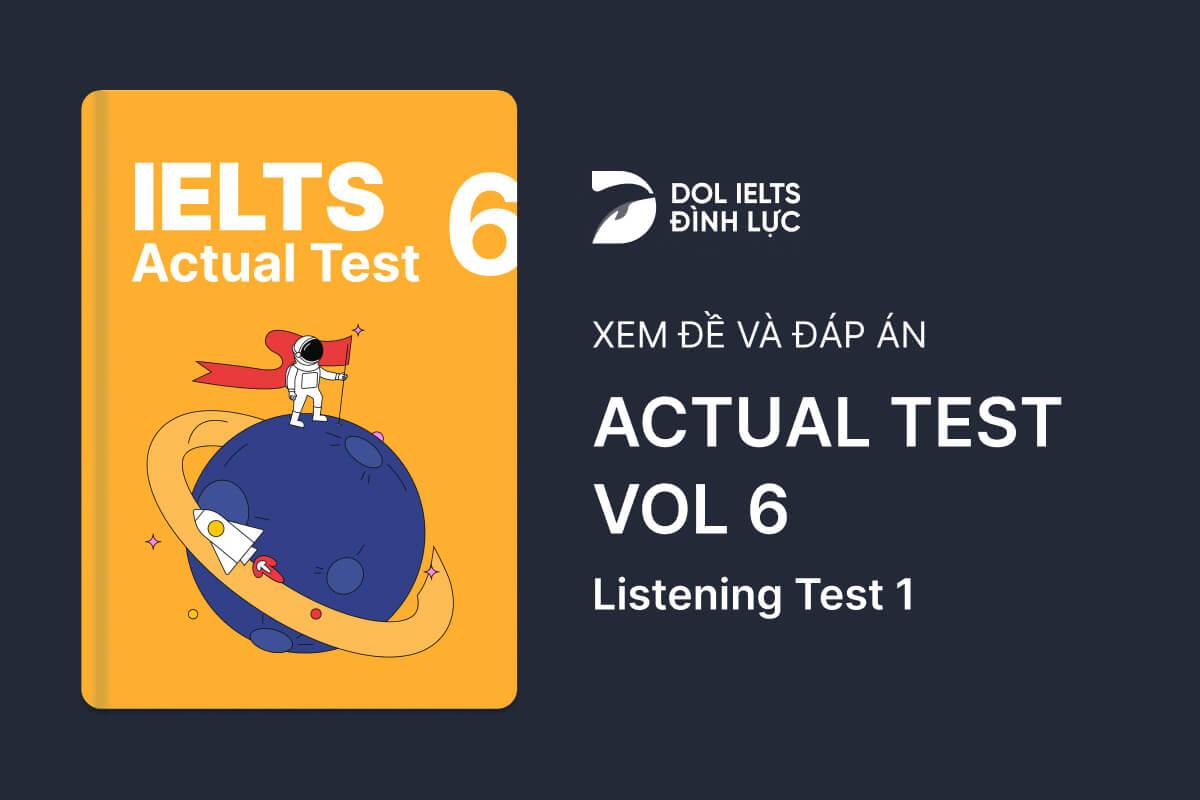 Đề thi IELTS Online Test IELTS Actual Test 6 - Listening Test 1 - Download PDF, Audio Transcript và Đáp án