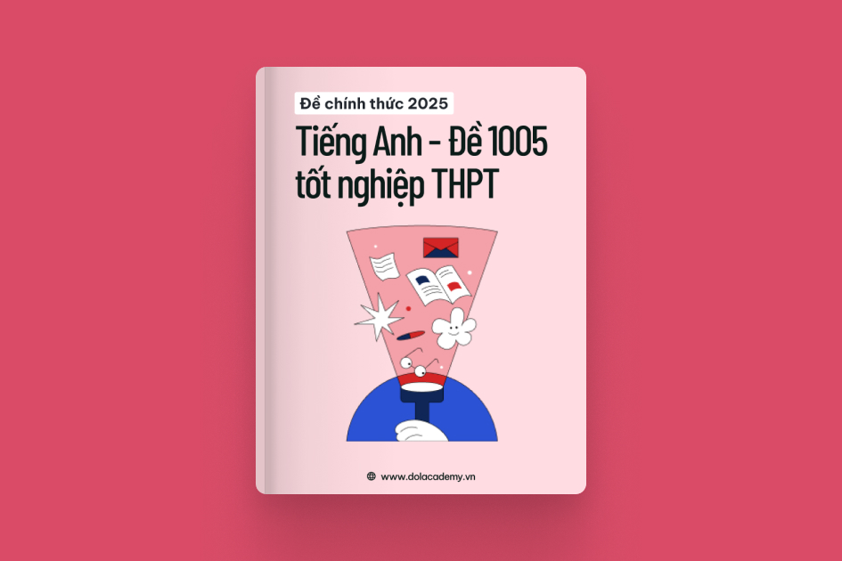 Đề chính thức tốt nghiệp THPT môn Tiếng Anh năm 2025 - Mã đề 1005