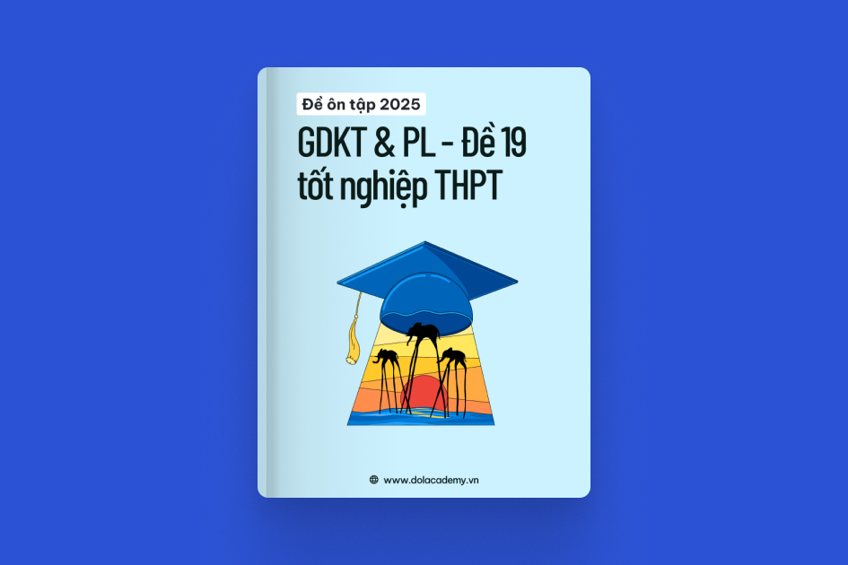 Đề ôn tập kỳ thi tốt nghiệp THPT môn GDKT & PL năm 2025 - Mã đề 19