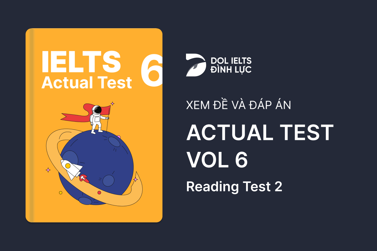 Actual Test 6 - Reading Test 2 With Practice Test, Answers And Explanation