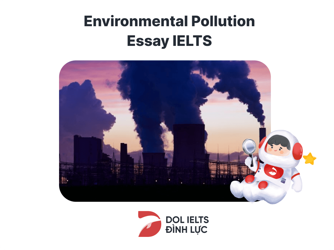 Bài mẫu IELTS chủ đề Environmental pollution