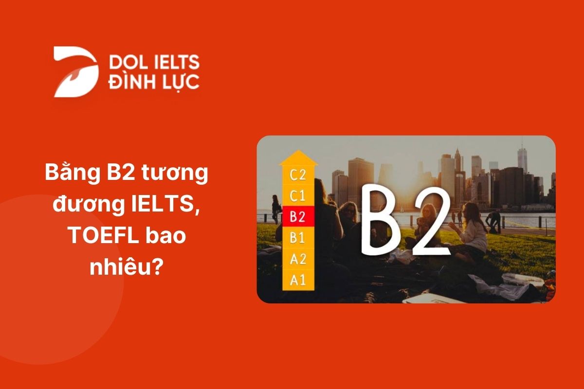 Các định nghĩa và đặc điểm của trình độ tiếng Anh B2?