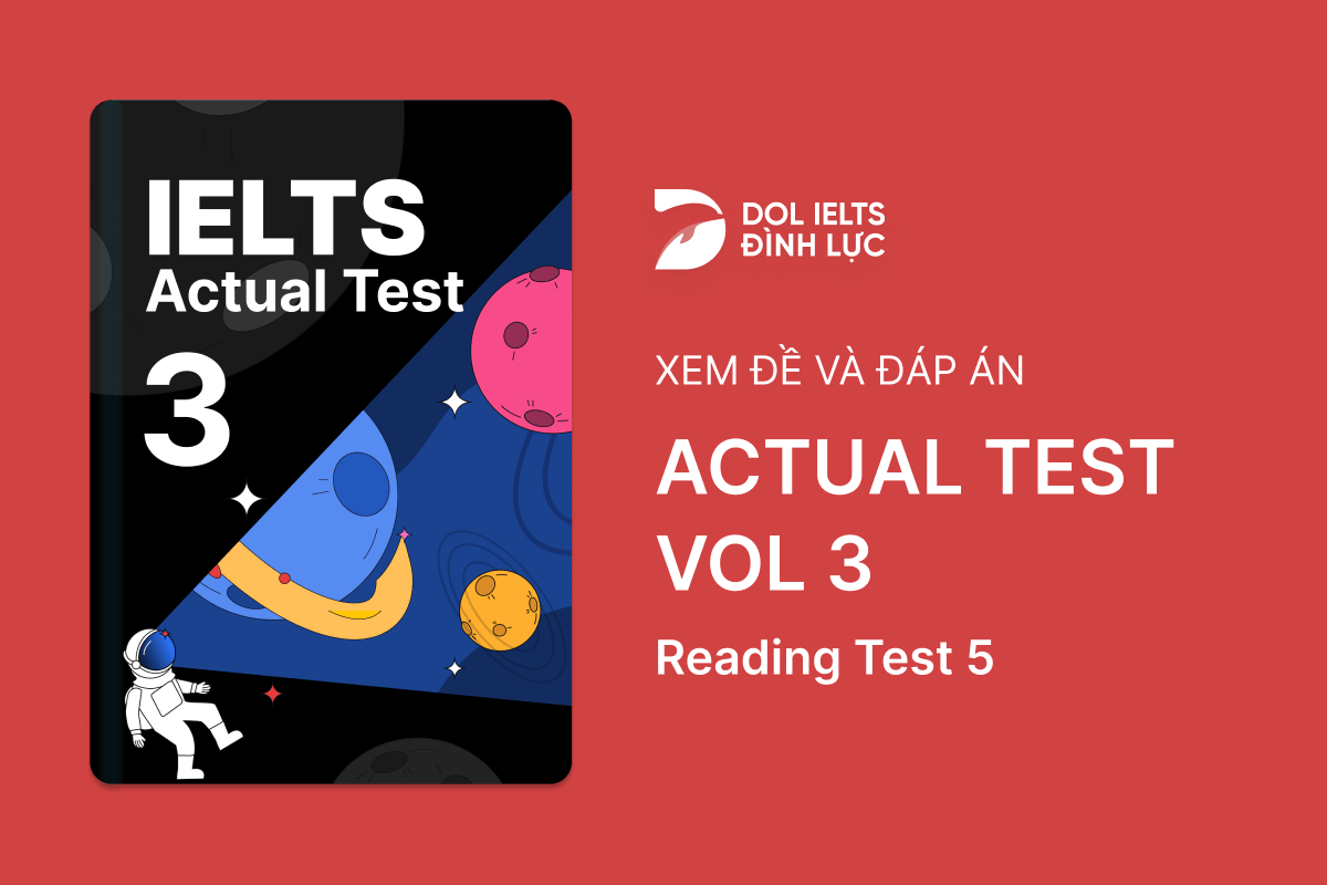 Actual Test 3 - Reading Test 5 With Practice Test, Answers And Explanation