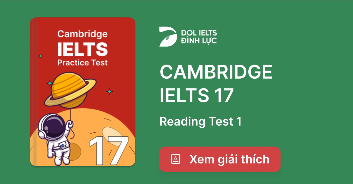 Đáp Án Và Giải Thích Cambridge IELTS 17 - Reading Test 1 | IELTS ...