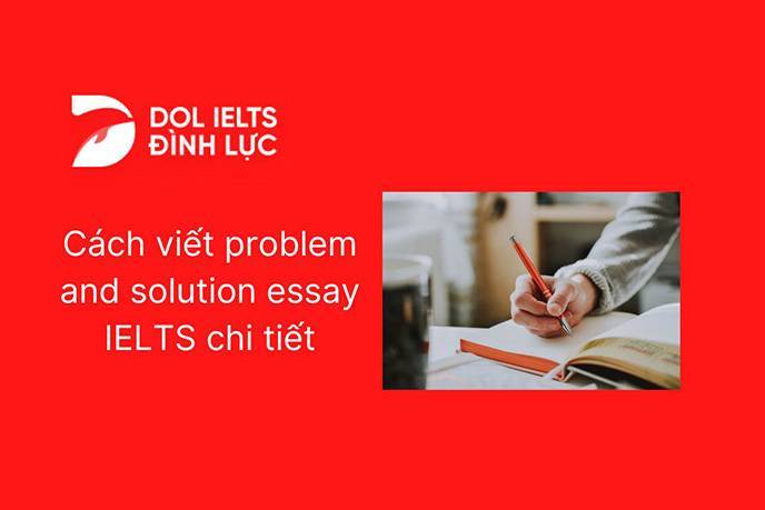 c-ch-vi-t-problem-solution-essay-ielts-writing-task-2