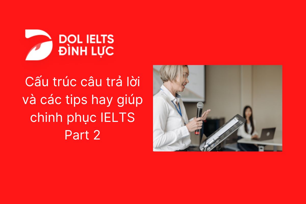 ielts-speaking-part-2-tips-m-o-tr-l-i-speaking-part-2