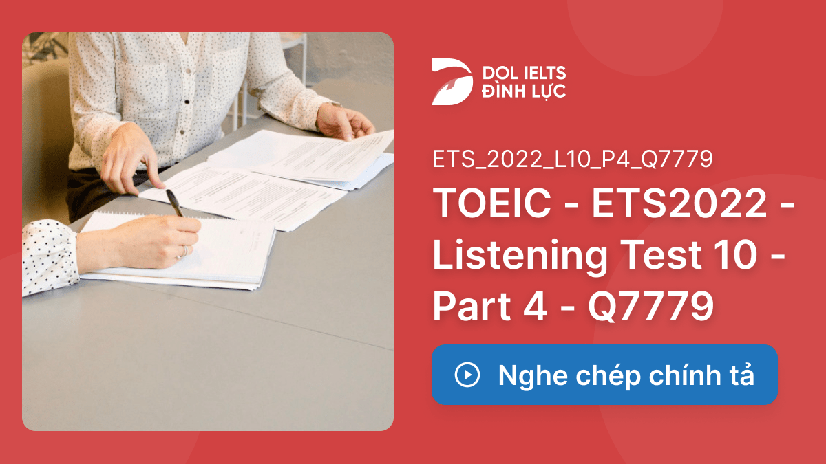 nghe-ch-p-ch-nh-t-toeic-ets2022-listening-test-10-part-4