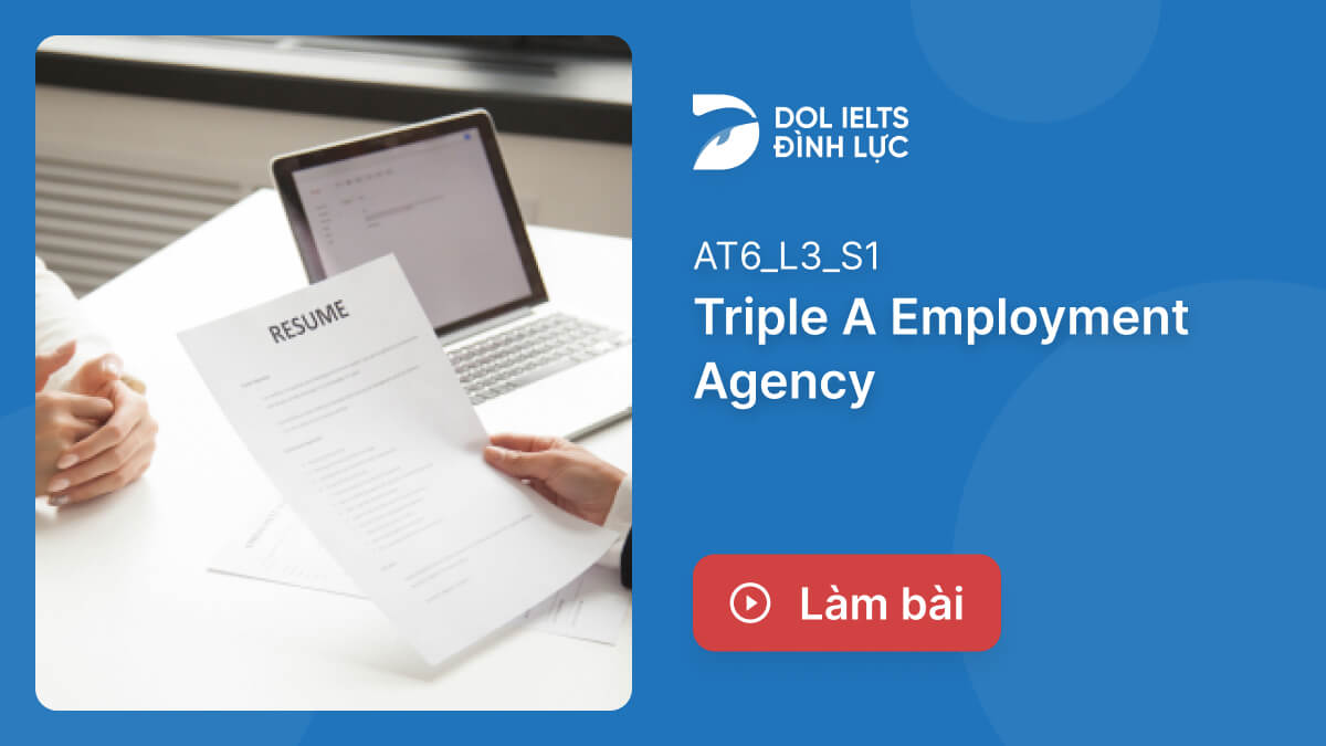 luy-n-t-p-thi-ielts-listening-triple-a-employment-agency-ielts