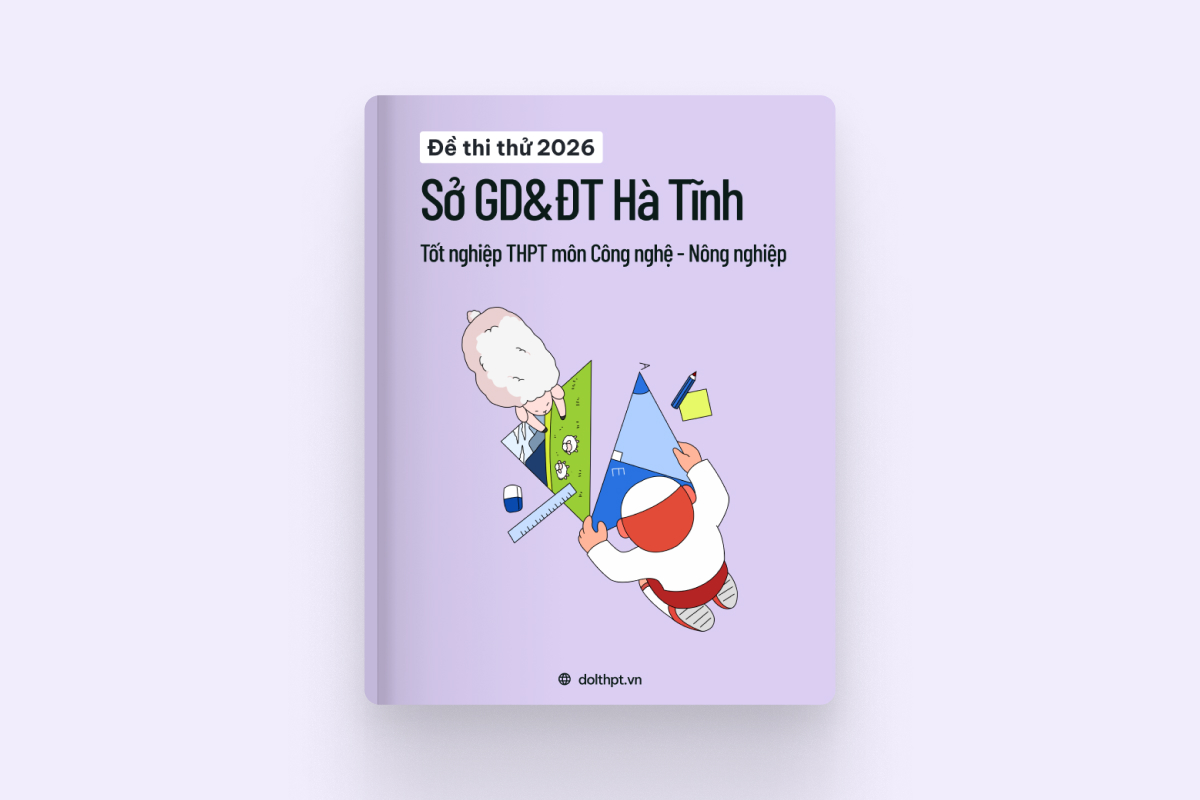 Đề thi thử tốt nghiệp THPT môn Công nghệ - Nông nghiệp Sở GD&ĐT Hà Tĩnh năm 2026