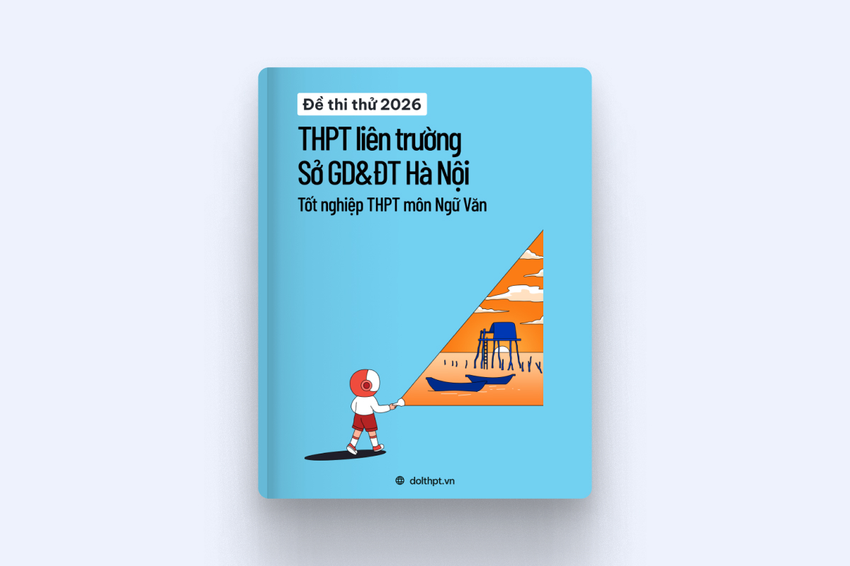Đề thi thử tốt nghiệp THPT môn Ngữ Văn liên trường Sở GD&ĐT Hà Nội năm 2026