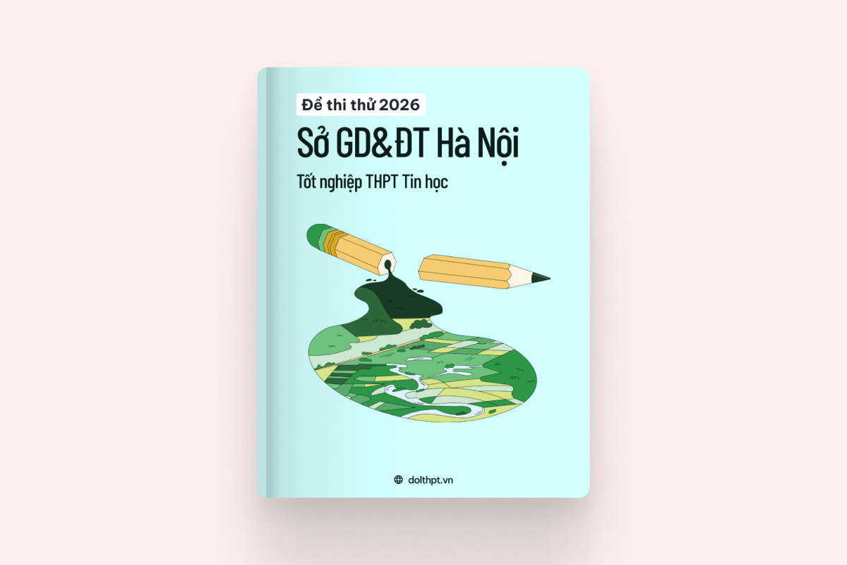 Đề thi thử tốt nghiệp THPT môn Tin học Sở GD&ĐT Hà Nội năm 2026