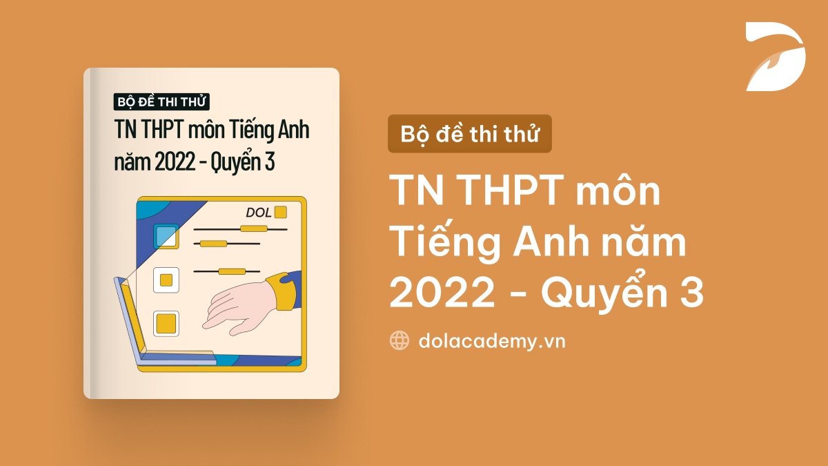 Đề thi thử tốt nghiệp THPT môn Tiếng Anh năm 2022 - Mã đề 19