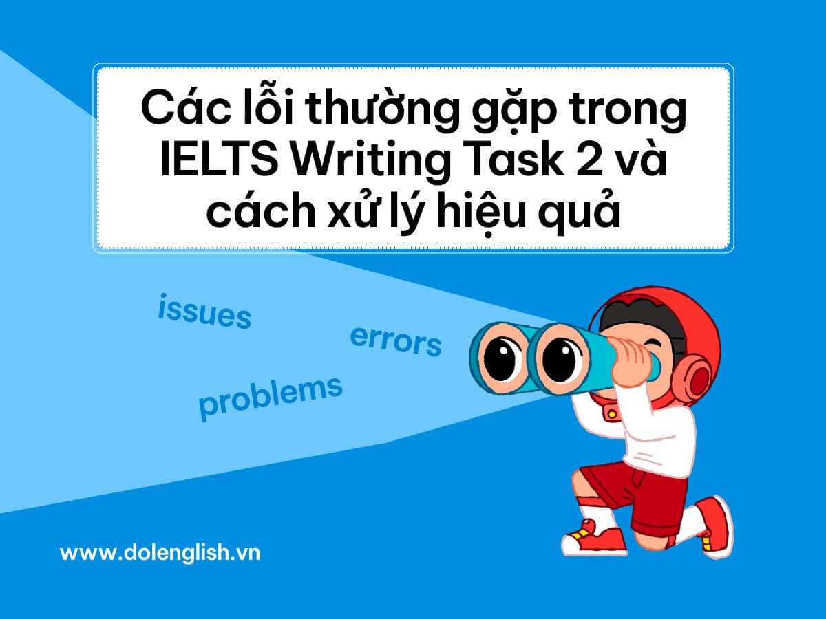 Các lỗi thường gặp trong IELTS Writing Task 2