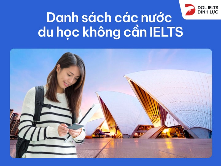 các nước du học không cần ielts