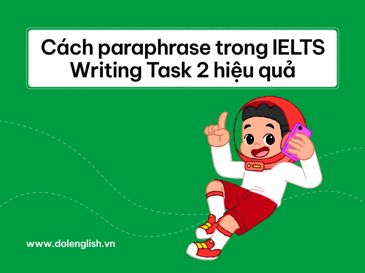 Cách paraphrase trong IELTS Writing Task 2