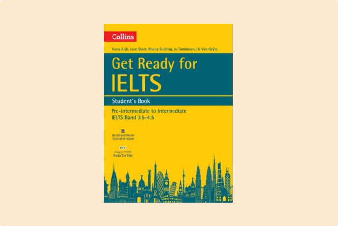 Review Chi Tiết Sách Get Ready for IELTS Pre-intermediate to Intermediate Band 3.5-4.5 (Download PDF Miễn Phí)