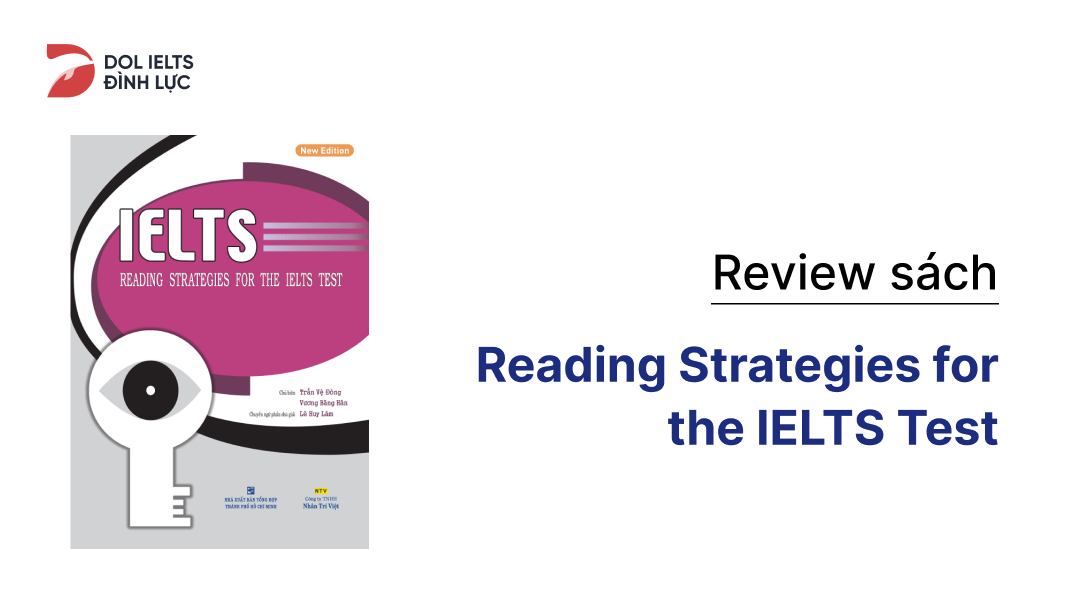 Reading Strategies for the IELTS Test hỗ trợ làm bài đọc hiệu quả