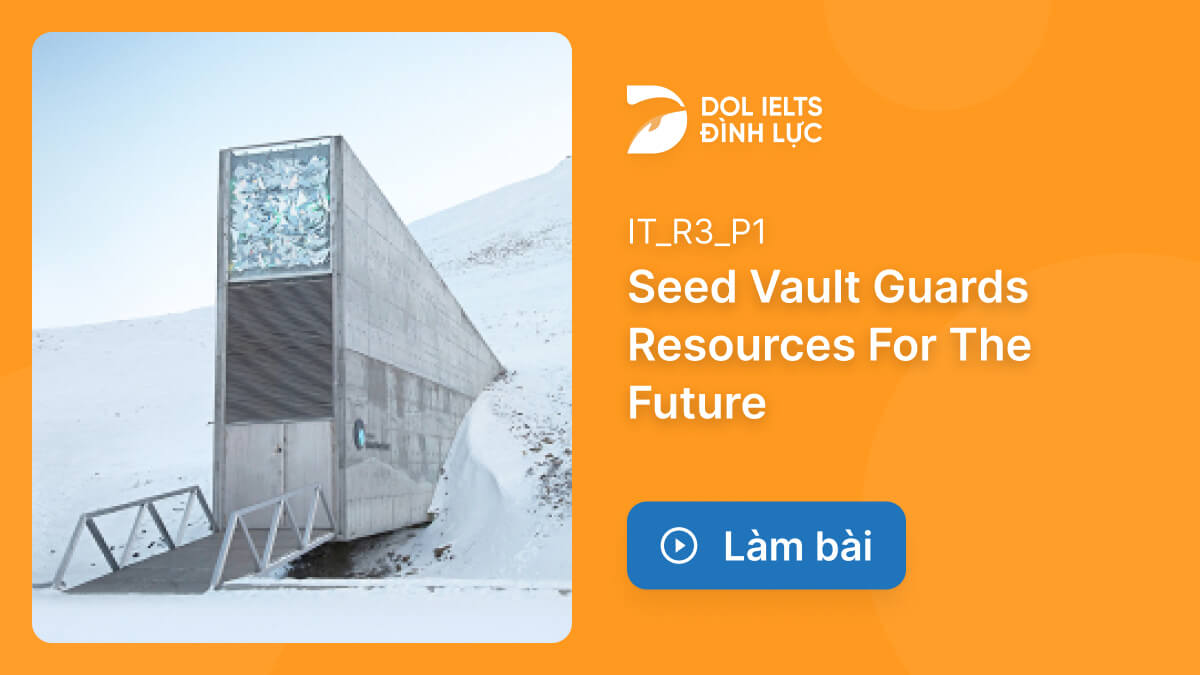 Luy N T P B I C Seed Vault Guards Resources For The Future Ielts