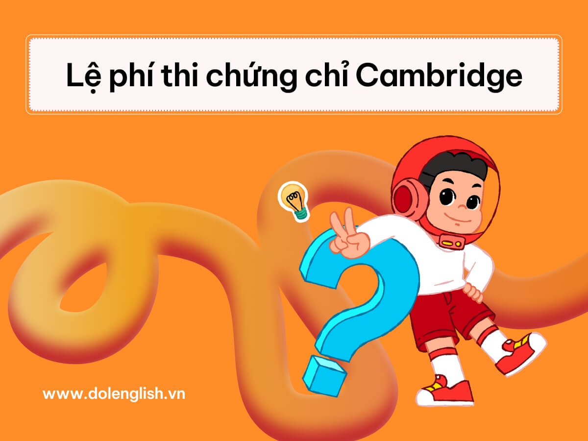Lệ phí thi chứng chỉ Cambridge