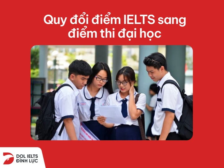 Quy đổi điểm ielts sang điểm thi đại học