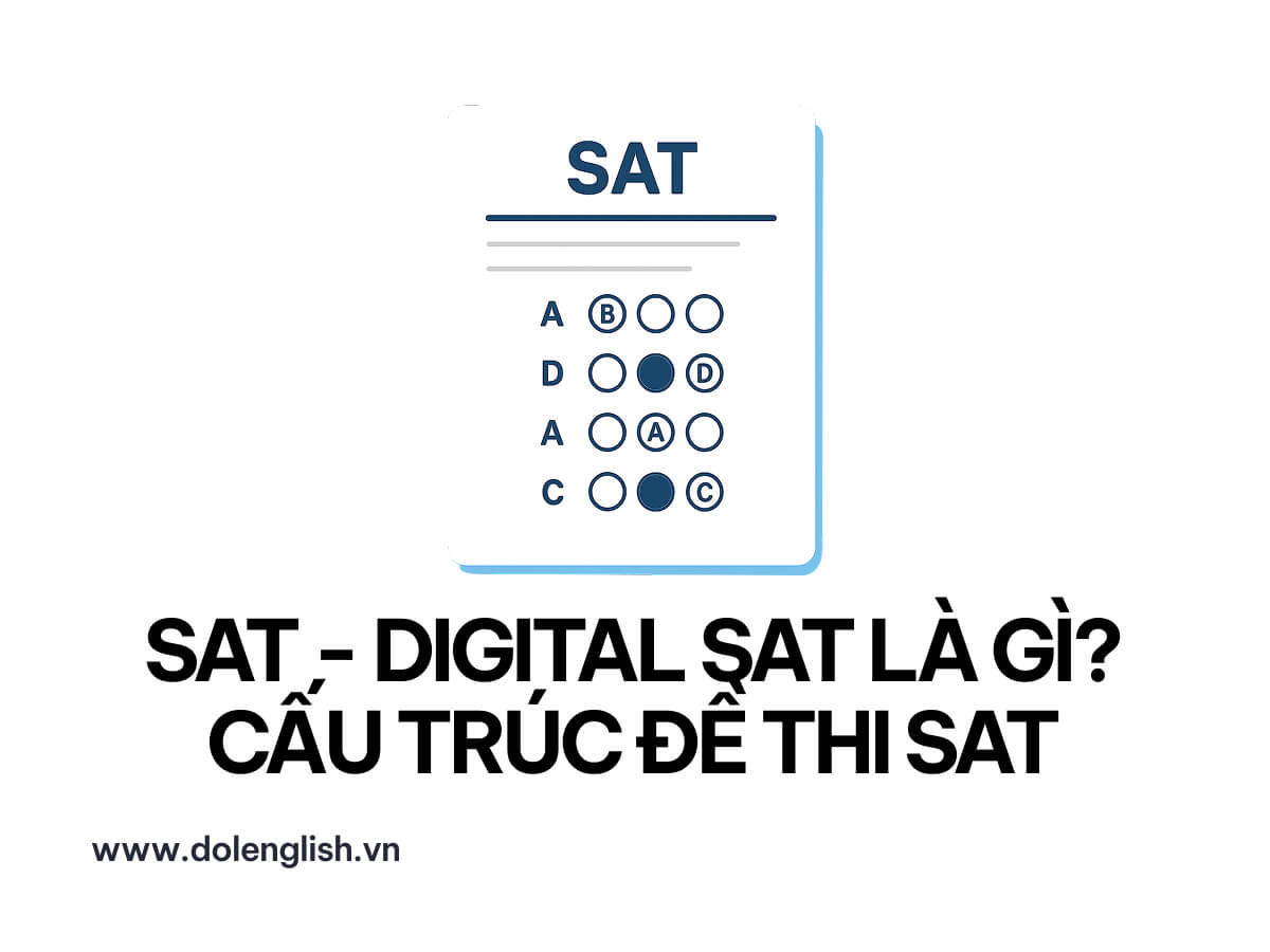 SAT - Digital SAT là gì? Cấu trúc đề thi SAT