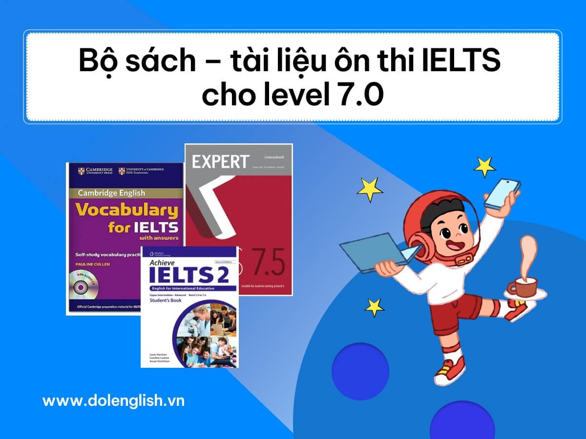 Tài liệu ôn thi IELTS cho level 7.0