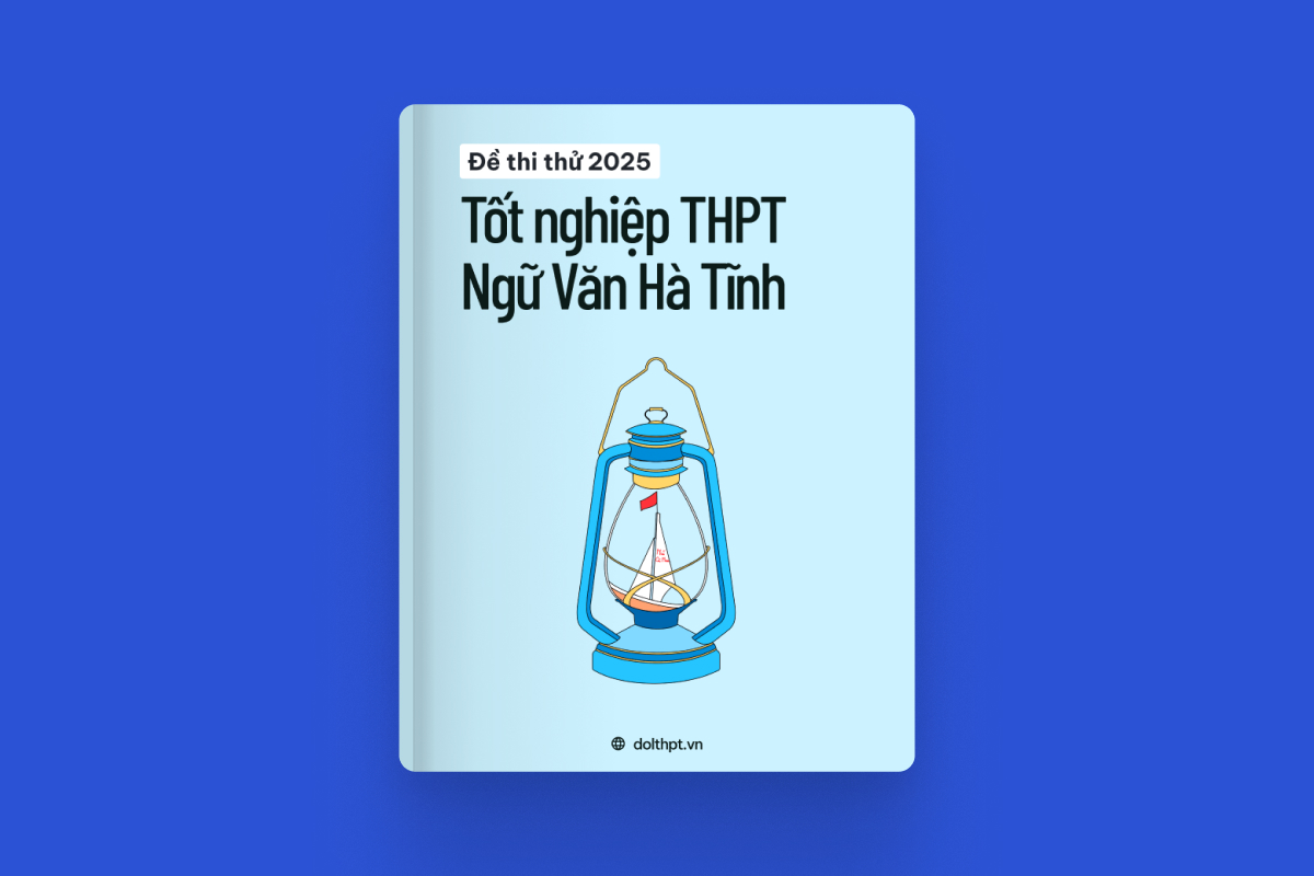 Đề thi thử tốt nghiệp THPT môn Ngữ Văn Sở GD&ĐT Hà Tĩnh năm 2025