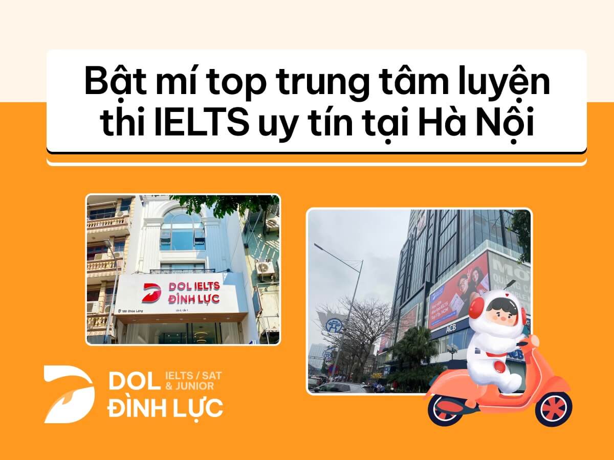 REVIEW CÁC TRUNG TÂM LUYỆN THI IELTS TẠI HÀ NỘI UY TÍN CHẤT LƯỢNG CAO